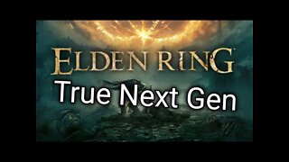 Elden Ring is True Next Gen