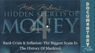 Documentary: Bank Crisis & Inflation 'The Biggest Scam In The History Of Mankind'