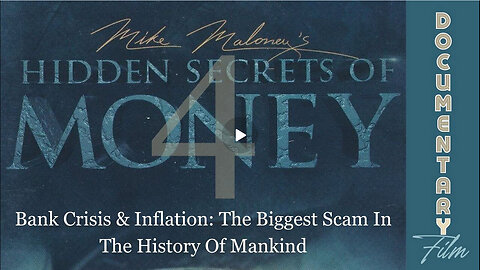 Documentary: Bank Crisis & Inflation 'The Biggest Scam In The History Of Mankind'