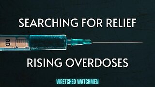 Searching For Relief: Rising Overdoses