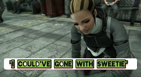 "I could've gone with sweetie" — Deus Ex Mankind Devided