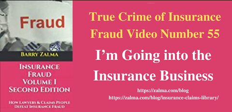 True Crime of Insurance Fraud Video Number 55