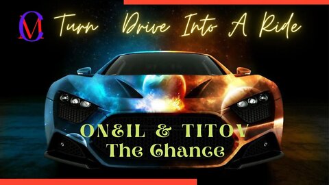 CAR MUSIC | ONEIL & TITOV - The Chance