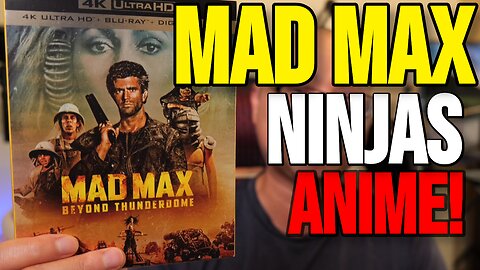 Mad Max 4K’s, Ninjas, and Anime?!!🤯