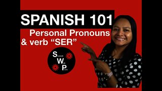 Spanish 101 - Learn Personal Pronouns in Spanish and Learn the Spanish verb SER - Spanish With Profe