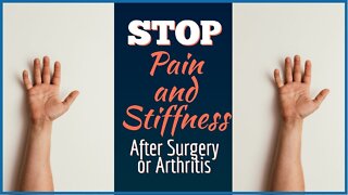 Hand & Finger Fitness to STOP Pain & Stiffness After Surgery or Arthritis