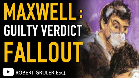 Maxwell Guilty Verdict Fallout and Promises to Appeal