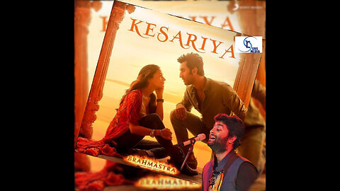 Kesariya Song by Arijit