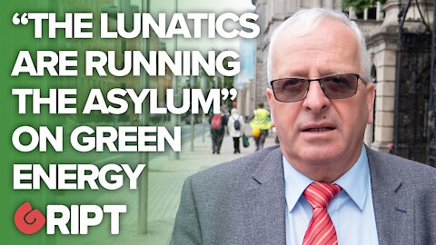 McGrath: "The lunatics are running the asylum" on green energy