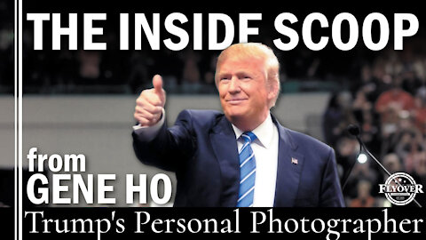 Inside Scoop from Trump’s Photographer with Gene Ho | Flyover Conservatives