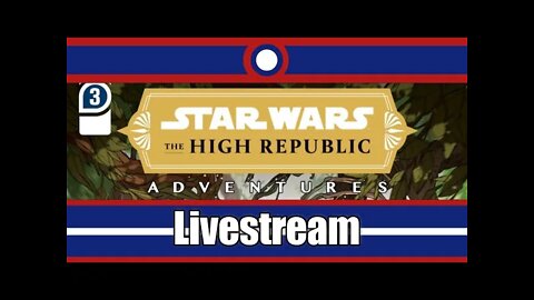 Star Wars The High Republic Adventures The Monster Of Temple Peak Livestream Part 02