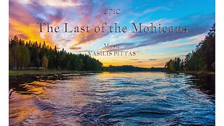 The Last of the Mohicans / epic - Music:Vasilis Pittas