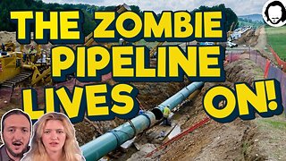 The Worst Pipeline Project Is Back On