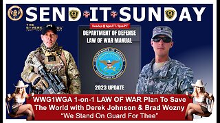 WWG1WGA⚔️Law of WAR Plan To Save The World! Derek Johnson & Brad Wozny “We Stand On Guard For Thee”
