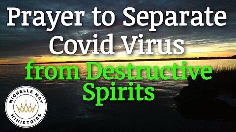 Prayer to Separate Virus from Destructive spirits