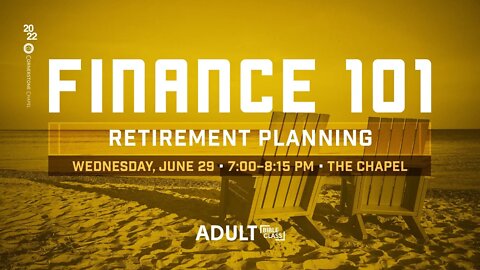 Finance 101 | Retirement Planning | Cornerstone Chapel Leesburg,VA