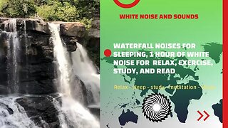 Relax, Exercise, Study, And Read | 1 Hour Of Waterfall White Noise Sound.