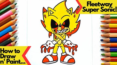How to Draw and Paint Fleetway Super Sonic