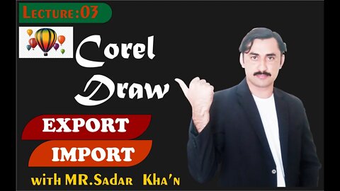 How to Use Import & Export Function In CorelDifference in import & export Draw|Lecure |Sadar Khan Tv