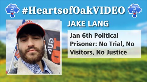 Jake Lang – Jan 6th Political Prisoner: No Trial, No Visitors, No Justice