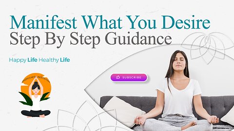 Manifest What You Desire - Mindfulness Meditation