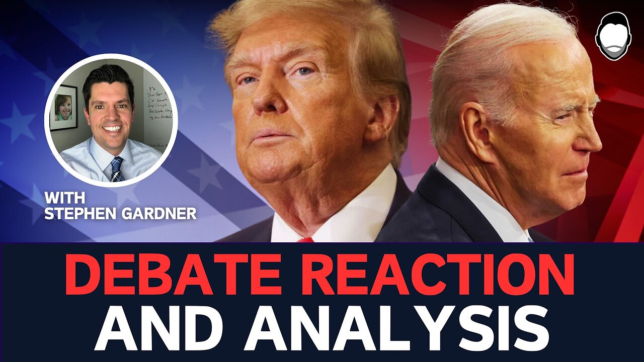 Trump Biden Presidential Debate Analysis With Stephen Gardner 5512