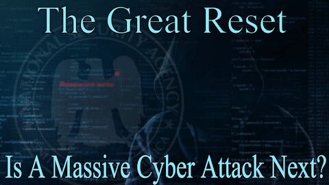 The Great Reset: Is The Next Global Crisis A Massive Cyber Attack?