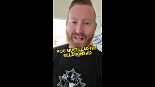 You must lead the relationship