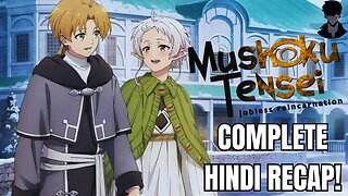 Mushoku Tensei: Jobless Reincarnation Complete Recap in Hindi Before Season 2 Part 2