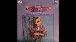 The Best of Spike Jones and His City Slickers