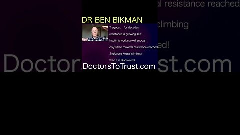 DR BEN BIKMAN If you think you may be prediabetic; get your insulin checked NOW.