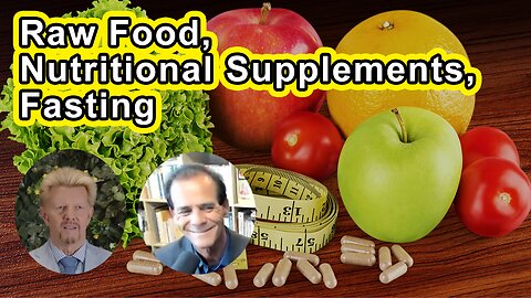 Raw Food Diets, Nutritional Supplements, Fasting, And Disease Prevention Using Natural Approaches