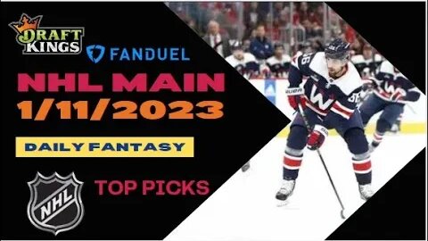 Dreams Top Picks NHL DFS Today Main Slate 1/11/23 Daily Fantasy Sports Strategy DraftKings FanDuel