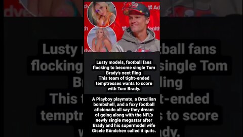 Lusty models, football fans flocking to become single Tom Brady's next fling