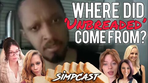 The UNBREADED Origin Story! SimpCast Explains! Chrissie Mayr, Carmaxlla, Xia, Brittany Venti, Mandy