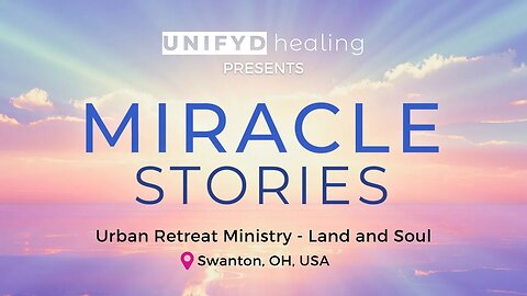 MIRACLE STORIES in Swanton, OH | UNIFYD Healing