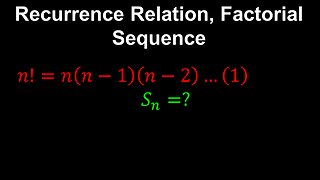 Recursion, Factorial, Recurrence Relation - Discrete Mathematics