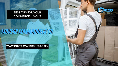 Best Tips For Your Commercial Mover | Movers Mamaroneck Co