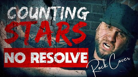 Counting Stars | Goes Rock! | One Republic | Cover by NO RESOLVE