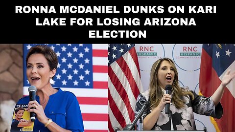 Ronna McDaniel Dunks on Kari Lake For Losing Arizona Election