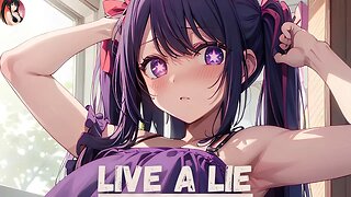 Nightcore - Live A Lie | Rival x Egzod (ft. Andreas Stone)