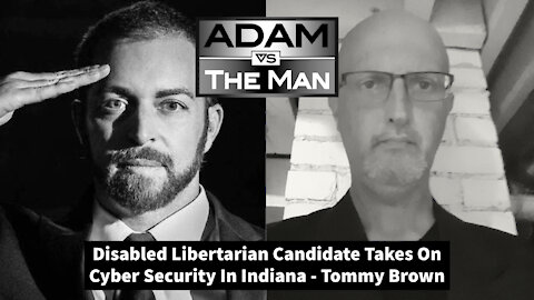 Disabled Libertarian Candidate Takes On Cyber Security In Indiana - Tommy Brown