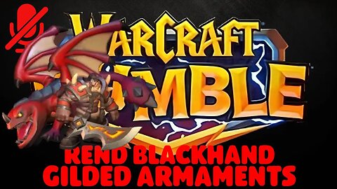 WarCraft Rumble - Rend Blackhand - Gilded Armaments