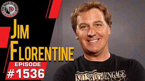 Jim Florentine | Nick Di Paolo Show #1536