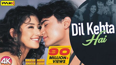 Dil Kehta Hai - Akele Hum Akele Tum - Kumar Sanu & Alka Yagnink Aamir Khan