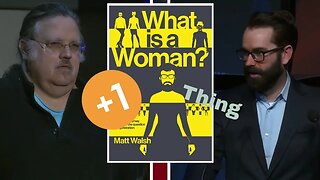 Matt Walsh, Shares One Thing (What Is A Woman)