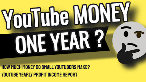 HOW MUCH MONEY DO SMALL YouTubers MAKE? - Youtube Yearly Profit Income Report 2021