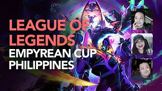 League of Legends Empyrean Cup Philippines Details