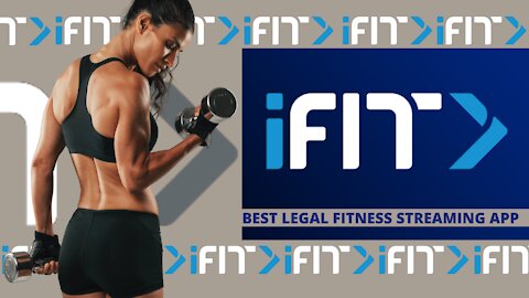 IFIT TV - BEST LEGAL FITNESS TV APP! (FOR ANY DEVICE) - 2023 GUIDE