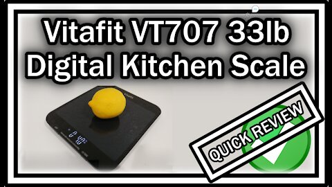 Vitafit VT707 33lb Digital Kitchen Scale QUICK REVIEW